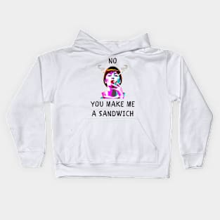 No you make me a sandwich funny feminism Kids Hoodie